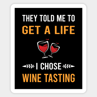 Get A Life Wine Tasting Sticker